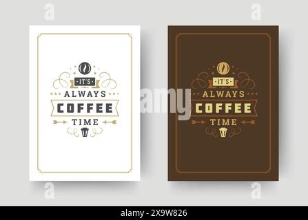 Kaffee Zitat Vintage typografischen Stil inspirierende Phrase Design Vektor Illustration. Motivationsposter, die Botschaft „immer Kaffee“ und „Bohnen“-Sym Stock Vektor