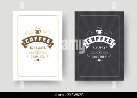 Kaffee Zitat Vintage typografischen Stil inspirierende Phrase Design Vektor Illustration. Motivationsposter Kaffee ist immer eine gute Idee Botschaft und Tasse Stock Vektor