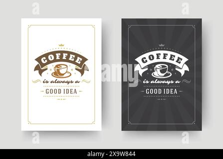 Kaffee Zitat Vintage typografischen Stil inspirierende Phrase Design Vektor Illustration. Motivationsposter Kaffee ist immer eine gute Idee Botschaft und Tasse Stock Vektor