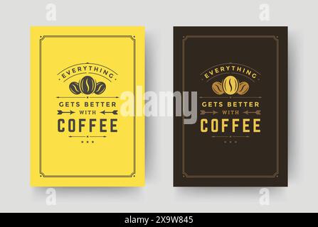 Kaffee Zitat Vintage typografischen Stil inspirierende Phrase Design Vektor Illustration. Motivationsposter alles wird besser mit Kaffeemachricht A Stock Vektor