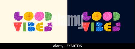 Good Vibes abstraktes Dekorationskonzept. Moderne, farbenfrohe Grafiken mit Phrasentriefen. Positives, trendiges kreatives Logo. Grooviger, lustiger Vibe Text Helles EPS-Abzeichen Stock Vektor