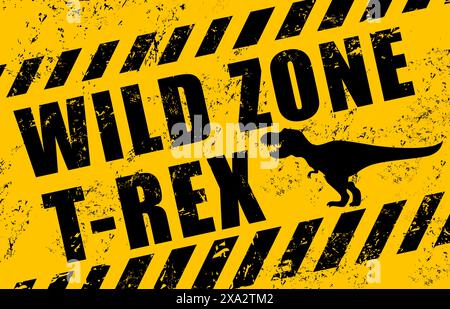 T rex Dinosaurier-Warnschild. Vektorgelb und schwarz grunge Hintergrund beschriftet mit Wild Zone t-rex, mit einer Silhouette eines tyrannosaurus rex. Strukturiertes Banner für Themenparks oder Ausstellungen Stock Vektor