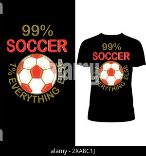 99% Fußball!% alles andere T-Shirt Design Stock Vektor