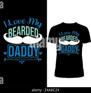 I love my Bearded Daddy's Day T-Shirt Design Stock Vektor