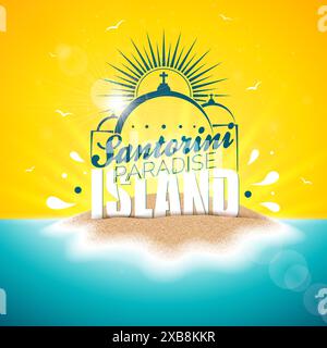 Sommerurlaub in Griechenland Design mit Santorini Paradise Island Typografie Schriftzug auf Sandstrand Ozean Landschaft Hintergrund. Tropischer Vektor Stock Vektor