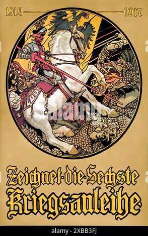 Zeichnet die Sechste Kriegsanleihe 1914-1917. - Patriotisches Poster Aus Der Zeit Des Ersten Weltkriegs Stockfoto
