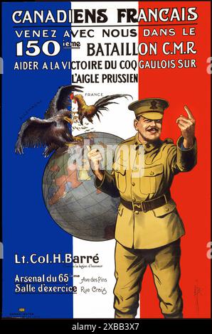 Kanadiens Francais. Venez avec nous dans le 150ieme Bataillon C.M.R. Aider a la victoire du coq Gaulois sur l'aigle Preußen 1915. - Patriotisches Poster Aus Der Zeit Des Ersten Weltkriegs Stockfoto