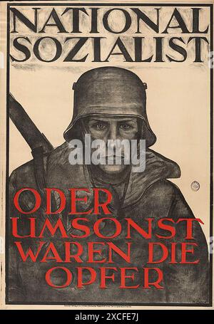 Ein nationalsoziales Propagandaplakat 1928 für die Bundestagswahl 1928. Es zeigt einen haggard aussehenden Soldaten. Der Text lautet nationalsozialistisch - oder die Opfer waren vergeblich (bezogen auf die Millionen von Kriegstoten aus dem 1. Weltkrieg) Stockfoto