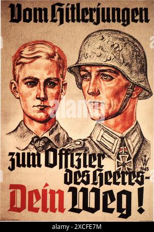 Ein Nazi-Propagandaplakat aus dem Jahr 1943 zur Rekrutierung von Hitlerjugend-Jungen zum Wehrdienst in der Wehrmacht Heer. Der Text liest sich von der Hitlerjugend bis zum Armeeoffizier - auf Ihre Art. Stockfoto