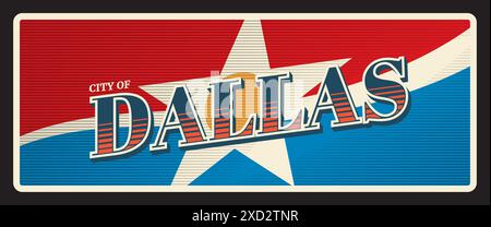 Dallas USA Reiseaufkleber, Vintage-Blechplakette, Touristenzielkarte. US-amerikanisches Banner, Vektor-Blechplatte mit Flaggenstern-Symbol. Postkarte oder Souvenirkarte für die USA-Urlaubstour Stock Vektor