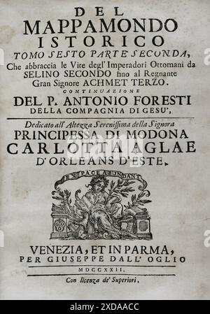 "Mappamondo Istorico". Band VI. Teil II. Das Leben der Osmanischen Kaiser. Von Pater Antonio Foresti (1625–1692), von der Gesellschaft Jesu. Venedig und Parma, 1722. Stockfoto