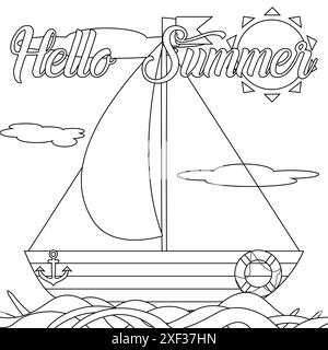 Lustige und detaillierte Ausmalseite für Segelboote mit Hello Summer Text. Perfekt für Kinder und Erwachsene, die eine kreative, entspannende Aktivität suchen. Stock Vektor