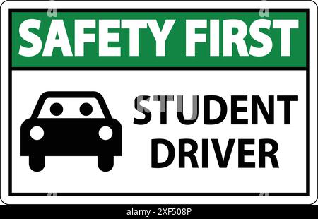 Schild „Safety First“, Schild „Student Driver“ Stock Vektor