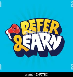 Werbe und verdiene Logos mit modernem, auffälligem Schriftzug und Megaphon-Symbol. Vorlage für Empfehlungsprogramm, Banner, Poster. Empfehlen Sie einen Freund Aufkleber, Abzeichen, Etikett. 3D Stock Vektor