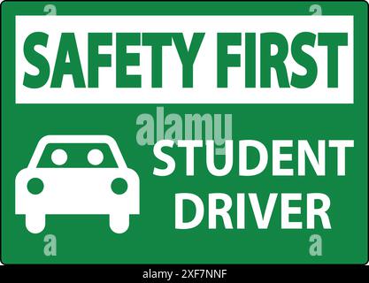 Schild „Safety First“, Schild „Student Driver“ Stock Vektor