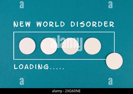 Die Worte New world Disorder stehen auf einem farbigen Hintergrund, Fortschrittsbalken laden, neues normales Konzept, globaler Wandel Stockfoto