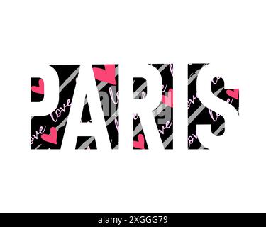 Paris, Mode-Typografie T-Shirt-Design. Vektordruck-Design mit Love-Schriftzug und Herz für Wohnkultur, Wandkunst, Kleidung, Schuhe und Tasche für Frauen Stock Vektor