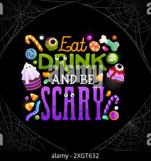 Essen, trinken und machen Sie sich schrecklich! Halloween-Zitat-Banner mit Spinnennetz. Gruselige Weihnachtsgrüße. Lustige Typografie mit unheimlichen Süßigkeiten, Cupcakes, Lollipops, Bonbons und Gelee-Würmern im Spinnennetz-Rahmen Stock Vektor