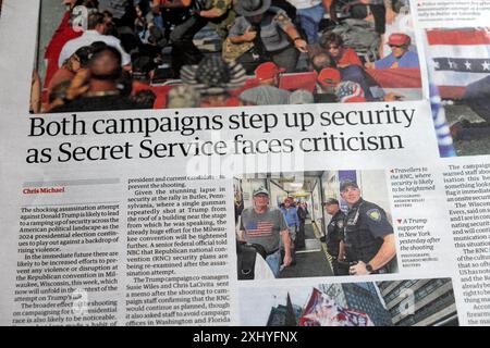 „Beide Kampagnen erhöhen die Sicherheit, da Secret Service kritisiert wird“, Schlagzeile der Guardian-Zeitung Donald Trump, der RNC-artikel 15. Juli 2024 in Großbritannien schießt Stockfoto