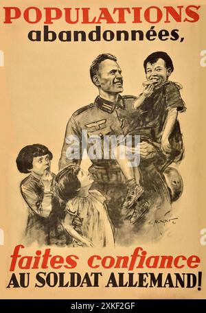 Ein professionelles französisches Poster. Der Text lautet Abanandoned Peoples - Trust the German Soldier. Die Bilder zeigen einen gutmütigen Soldaten mit drei lächelnden Kindern. Eines der Kinder ist in den Armen des Soldaten und isst. Stockfoto