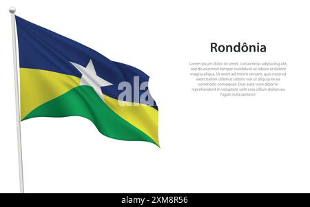 Die isolierte winkende Flagge von Rondonia ist ein Bundesstaat Brasilien auf weißem Hintergrund. Stock Vektor