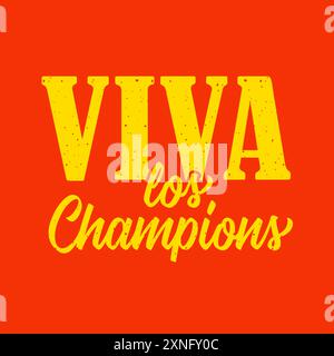 Viva los Champions, Sport-T-Shirt-Design. Übersetzung - es lebe die Champions. Emblem-Konzept für Sportverein oder Meisterschaftssieger. Vektorabbildung Stock Vektor