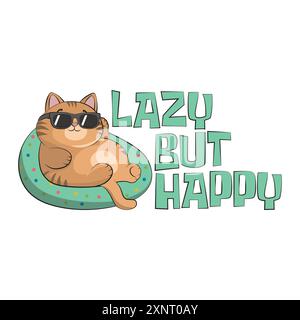 Kühle fette Katze mit Sonnenbrille kühlend. Lustiges Zitat Lazy aber Happy. Vektorillustration für T-Shirt, Website, ClipArt, Poster und Print on Demand Merch Stock Vektor