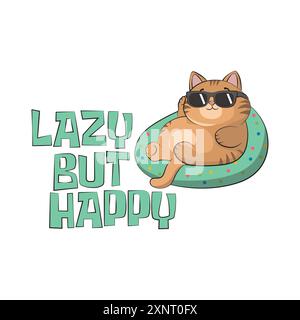 Kühle fette Katze mit Sonnenbrille kühlend. Lustiges Zitat Lazy aber Happy. Vektorillustration für T-Shirt, Website, ClipArt, Poster und Print on Demand Merch Stock Vektor