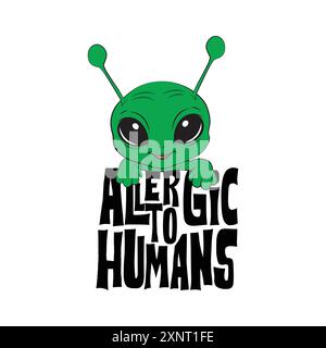 Niedlicher kleiner Alien in der Tasche mit einem lustigen Zitat, allergisch gegen Menschen. Vektorillustration für T-Shirt, Website, Druck, ClipArt, Poster und Druck auf dem Stock Vektor