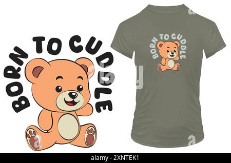 Süßer, glücklicher rosa Teddybär mit einem lustigen Zitat, geboren zum Kuscheln. Vektor-Illustration für T-Shirt Print on Demand Merch Stock Vektor