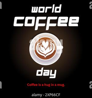 Coffee Day Celebration, Happy International Coffee Day, einfaches, sauberes Poster mit einer Kaffeetasse. Tasse Mit Heißem Kaffee. Auf Schwarz Stock Vektor