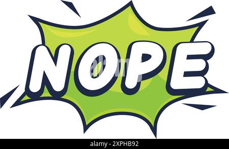 Grüne Comic-Sprechblase mit dem Wort Nope drückt eine negative Antwort aus Stock Vektor