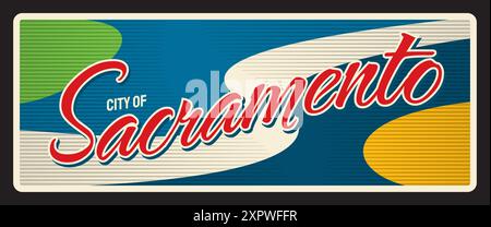 Sacramento-Schild, amerikanisches Retro-Reiseschild, amerikanisches Touristenziel. USA Journey Vintage Plaque, United States of America Vektor Blech Schild. Stock Vektor