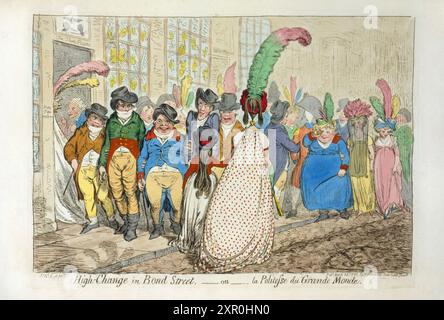 Ein humorvoller Cartoondruck farbiger Gravur von High Change in der Bond Street London, Aquarellätzung auf Papier menschliche Karikaturen Vintage aus der georgianischen Ära des 19. Jahrhunderts, erstellt von James Gillray Antiquitätendruck Stockfoto