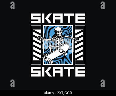 Skate-T-Shirt-Design, Skate-Motto-Vektor-Grafik für T-Shirt, Urban Style Streetwear-Vorlage für T-Shirt, Hoodie, Poster und mehr Stock Vektor