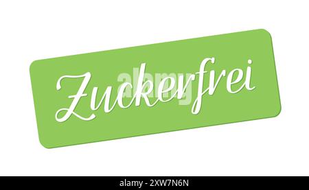 Zuckerfrei - zuckerfrei auf Deutsch. Handschrift. Weißer Text auf grünem Etikett. Etikett der Lebensmittelzutaten, Nährwertangaben. Gesunde Ernährung. Stock Vektor