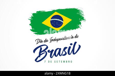 Dia da Independencia do Brasil Grunge Flagge und Schriftzug. Übersetzung: 7. September, brasilianischer Unabhängigkeitstag. Vektorabbildung Stock Vektor