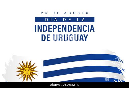 25 de agosto, Dia de la Independencia de Uruguay. Übersetzung: 25. August, Tag Der Unabhängigkeit Uruguays. Vektorillustration mit Text und Grunge-Flagge Stock Vektor