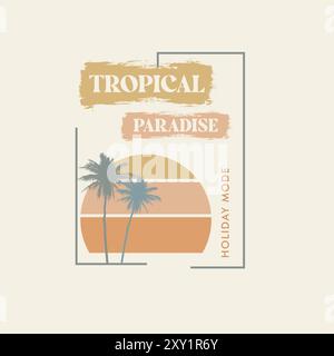 Tropical Paradise Urlaubsmodus Sonnenschein Typografie Sommerdesign Stock Vektor