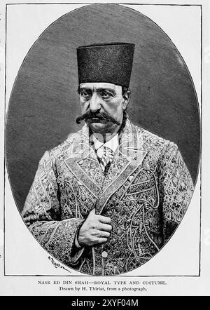 NASR ED DIN SHAH ROYAL TYPE AND KOSTÜM Naser al-DIN Shah Qajar (17. Juli 1831 – 1. Mai 1896) war vom 5. September 1848 bis zum 1. Mai 1896 der vierte Schah des Qajar Iran, als er 1840-1900 1897 von Ridpath, John Clark, ermordet wurde Stockfoto