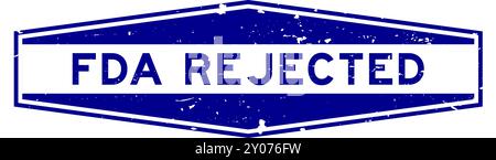 Grunge blau FDA-abgelehntes Wort sechseckiger Gummisiegelstempel auf weißem Hintergrund Stock Vektor