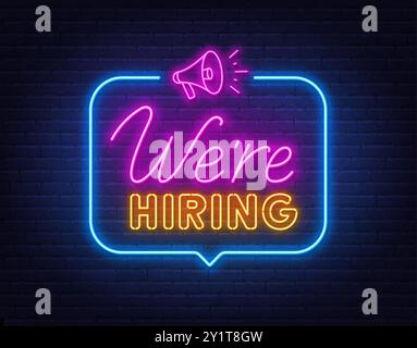 Wir heuern Neonzeichen in Sprechblase auf Backsteinmauern Hintergrund an. Stock Vektor