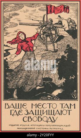 Die russische Revolution um 1917 "IHR PLATZ IST, WO DIE FREIHEIT VERTEIDIGT WIRD" Veröffentlichung der Abteilung für Agitation und Popularisierung Ideen des PETROGRADER Polizeisystems. Stockfoto