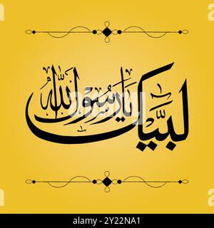 Arabisch und Urdu Kalligraphie von Labaik ya Rasool Allah (Friede sei mit ihm). Muhammad SAW PBUH ist Name des Propheten, islamische Typografie Design, Translate Stock Vektor