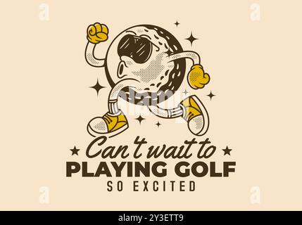 Ich kann es nicht erwarten, Golf zu spielen. Retro-Charakterillustration eines Golfballs in Laufposition Stock Vektor