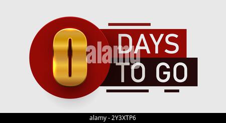 Noch 0 Tage. Countdown-Rabatte und Verkaufszeit. Null Tage verbleiben Zeichen, Label. Vektorabbildung Stock Vektor
