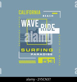 Kalifornisches Beach Wave Ride Surf Paradise Typografie mit Grafik und Sommer-Print Stock Vektor