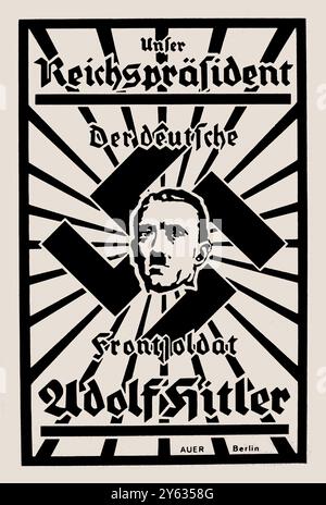 Unser Reichspräsident. Der deutsche Frontsoldat Adolf Hitler. Museum: PRIVATE SAMMLUNG. Autor: ANONYM. Stockfoto