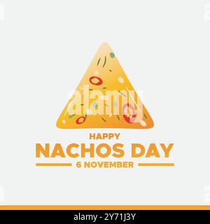 Happy Nachos Day, 6. November Nachos Day, Vorlage für soziale Medien, Post, Banner Design, Nachos Day Konzept Design. Stock Vektor