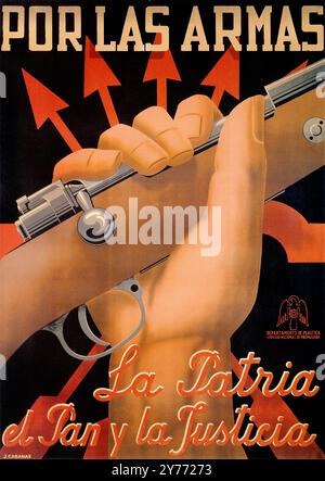 POR Las Armas - spanisches Bürgerkriegsplakat, 1930er Jahre - Pro-Franco Falange - für Waffen, Nation, Brot und Gerechtigkeit - Hand mit Gewehr Stockfoto